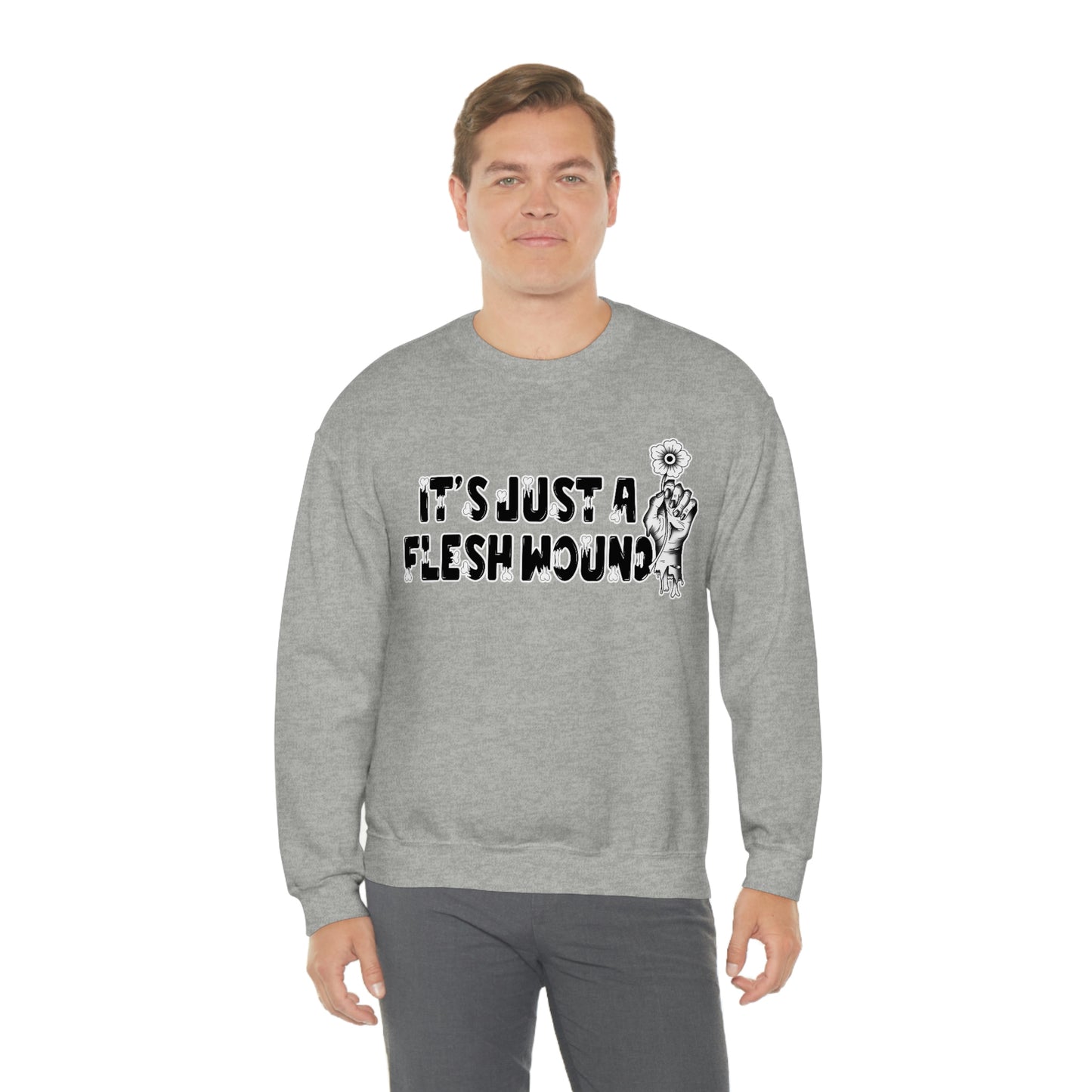 It's Just A Flesh Wound unisex heavy blend crewneck sweatshirt