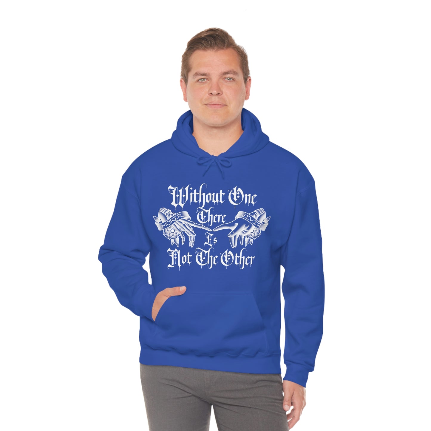 WIthout One There is Not The Other White Font Unisex Heavy Blend™ Hooded Sweatshirt