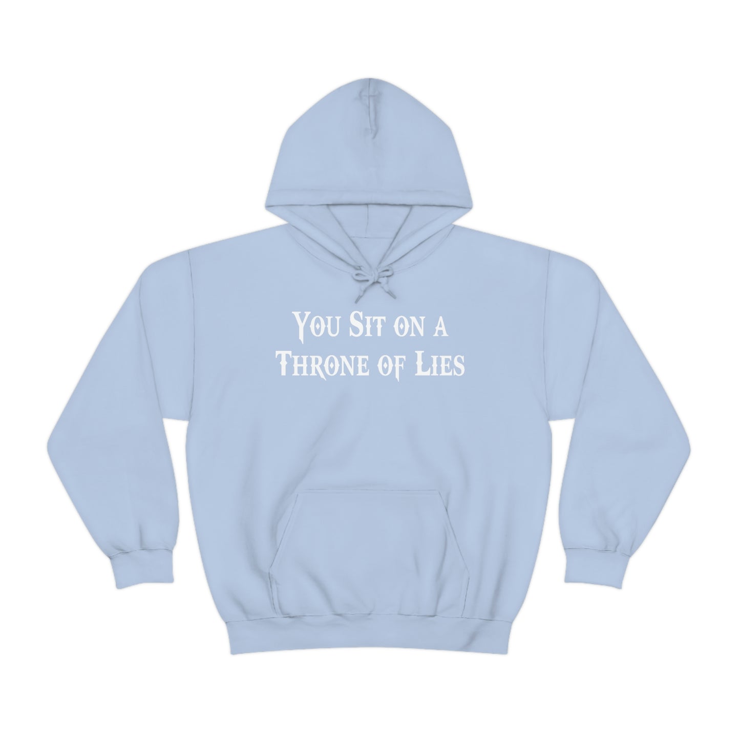 You Sit on A Throne of Lies White Font Unisex Heavy Blend™ Hooded Sweatshirt