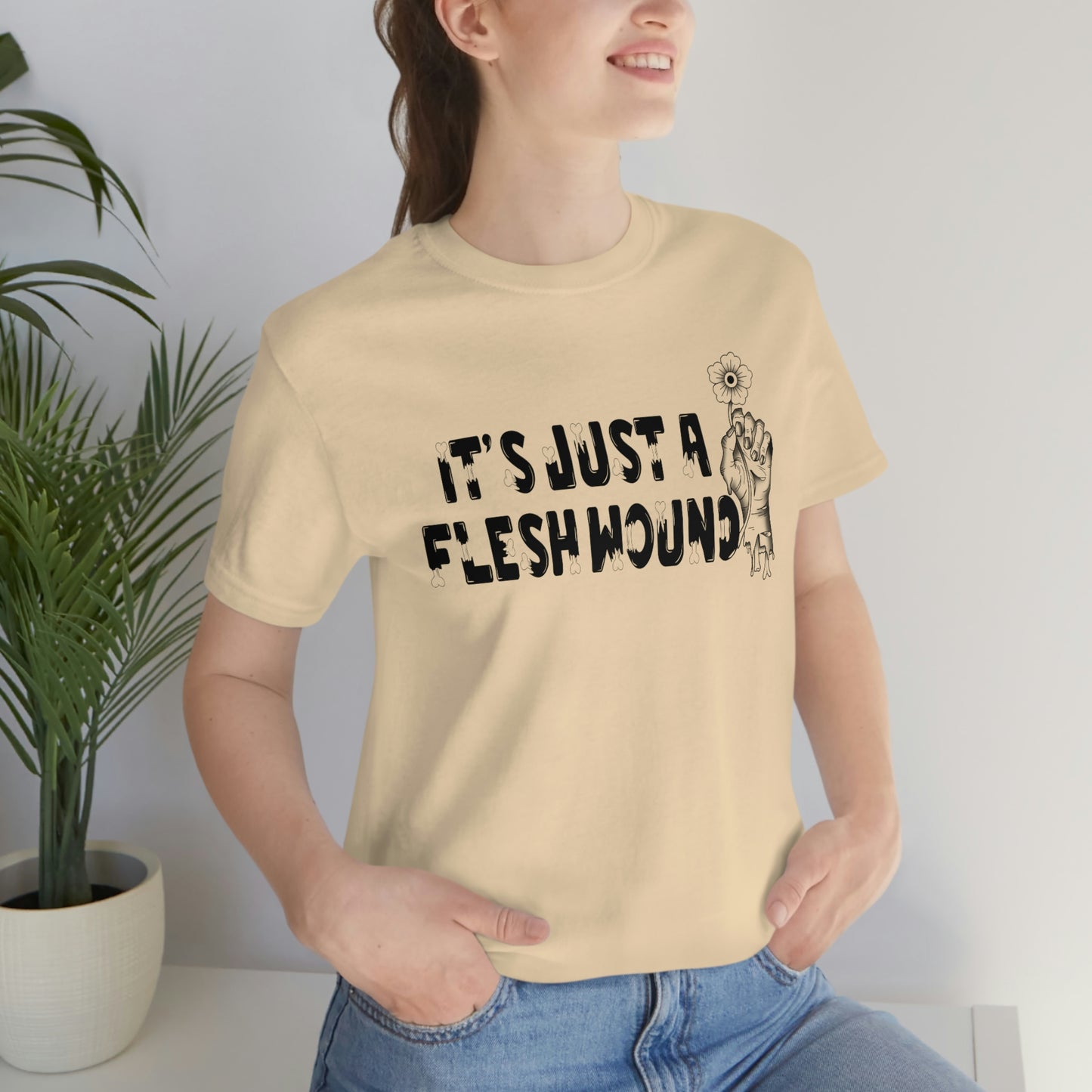 It's Just A Flesh Wound Unisex Jersey Short Sleeve Tee