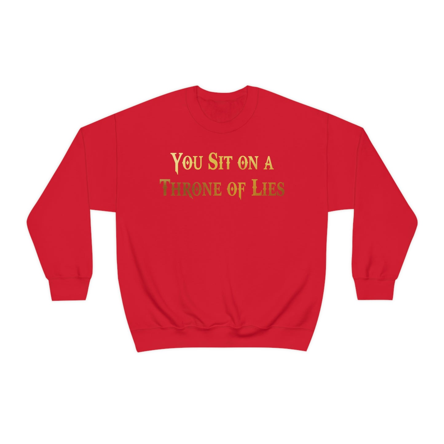 You Sit on A Throne of Lies Gold Font unisex heavy blend crewneck sweatshirt