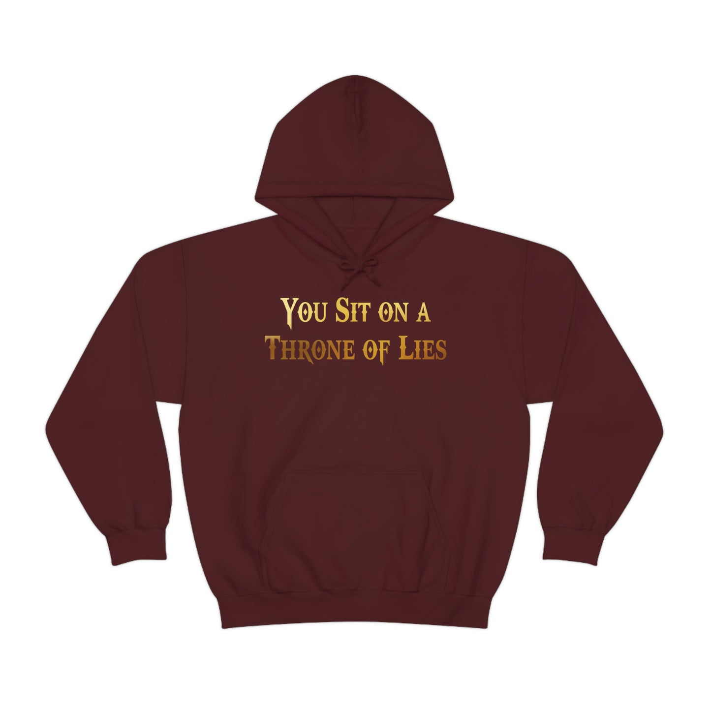 You Sit on A Throne of Lies Gold Font Unisex Heavy Blend™ Hooded Sweatshirt