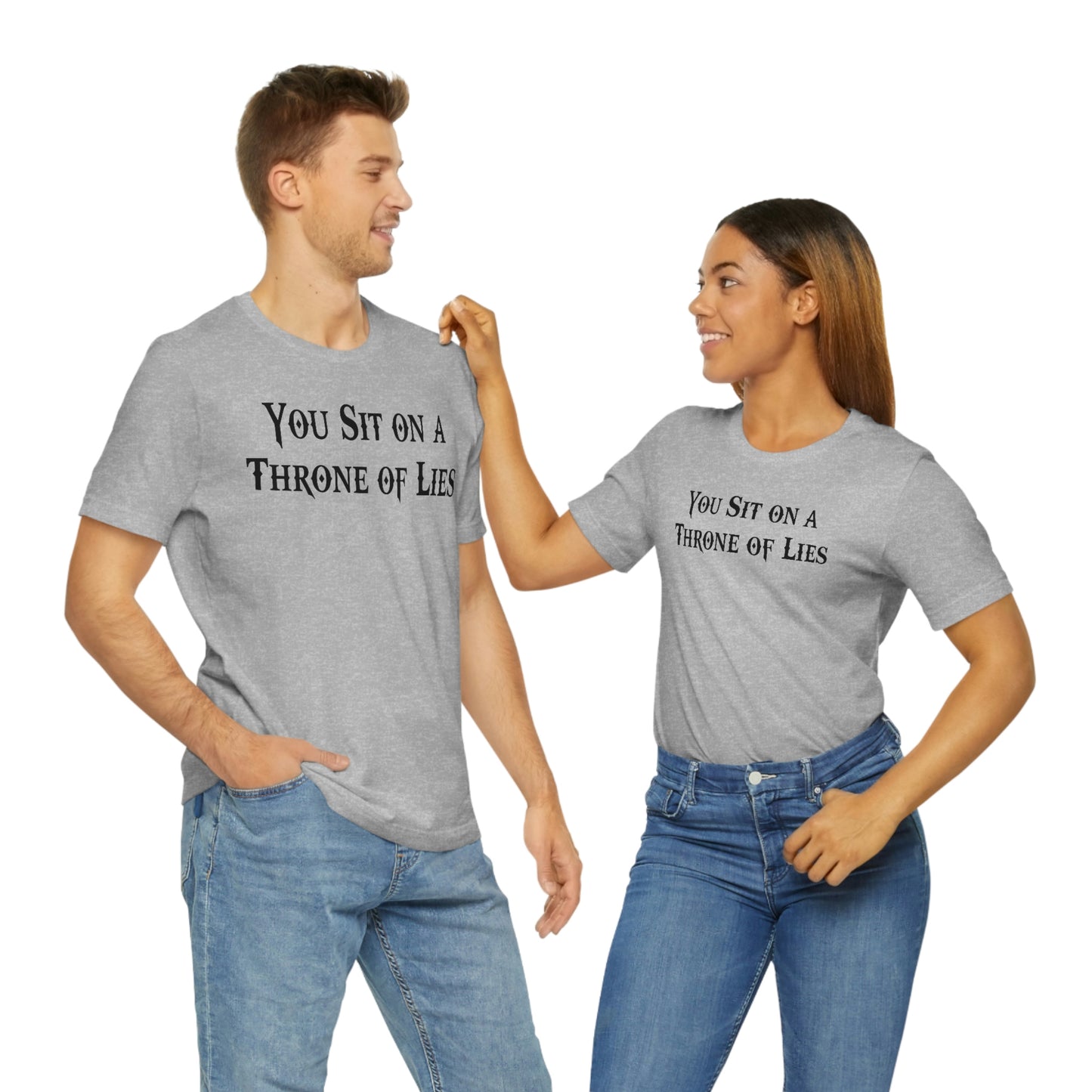 You Sit on A Throne of Lies Black Font Unisex Jersey Short Sleeve Tee