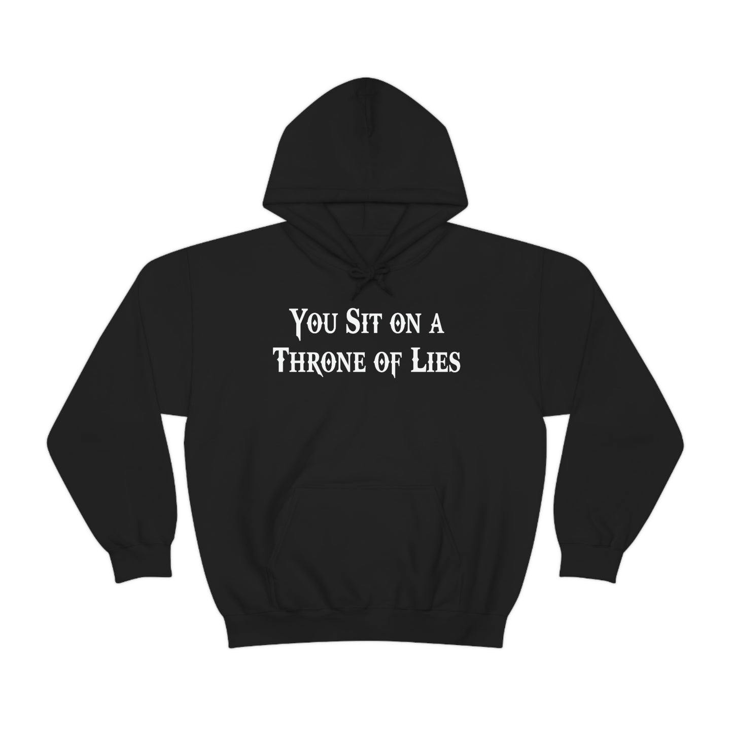 You Sit on A Throne of Lies White Font Unisex Heavy Blend™ Hooded Sweatshirt