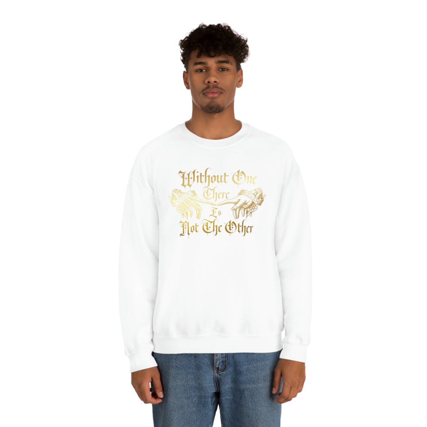 Without One There is Not The Other Gold Font unisex heavy blend crewneck sweatshirt