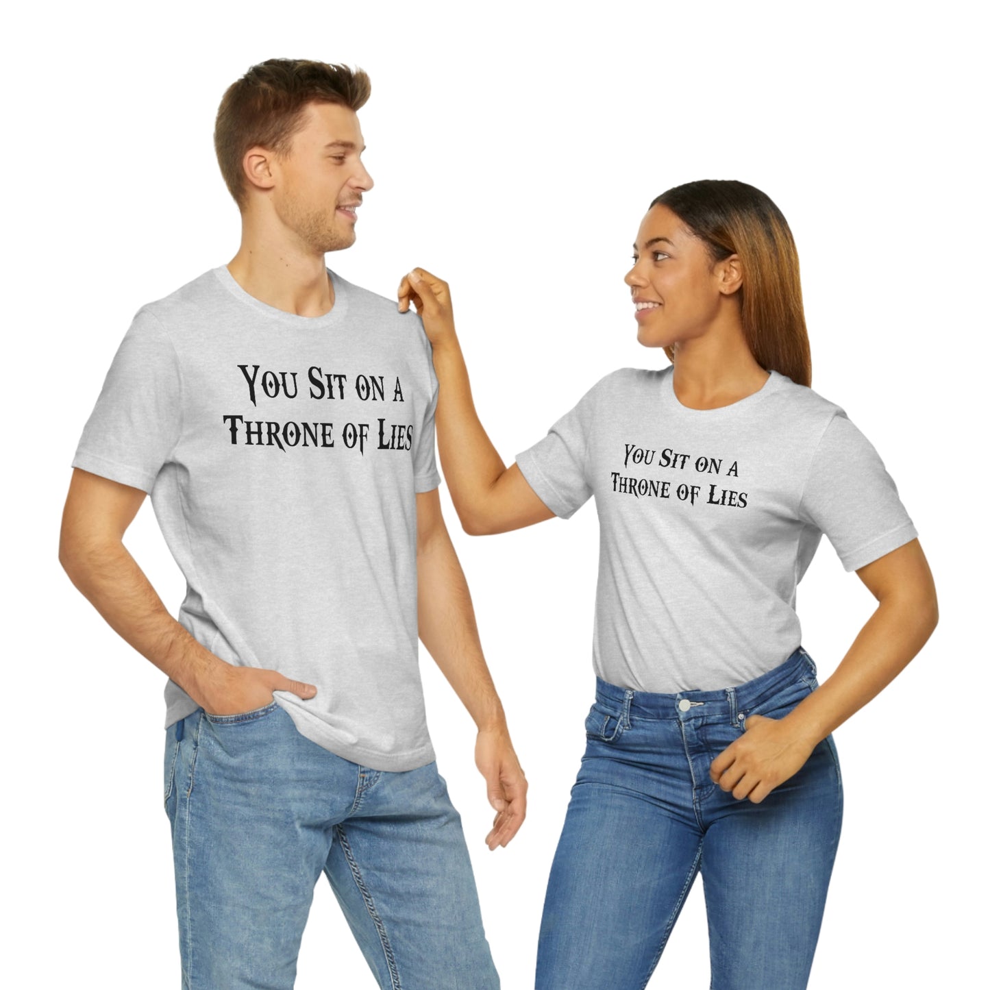 You Sit on A Throne of Lies Black Font Unisex Jersey Short Sleeve Tee