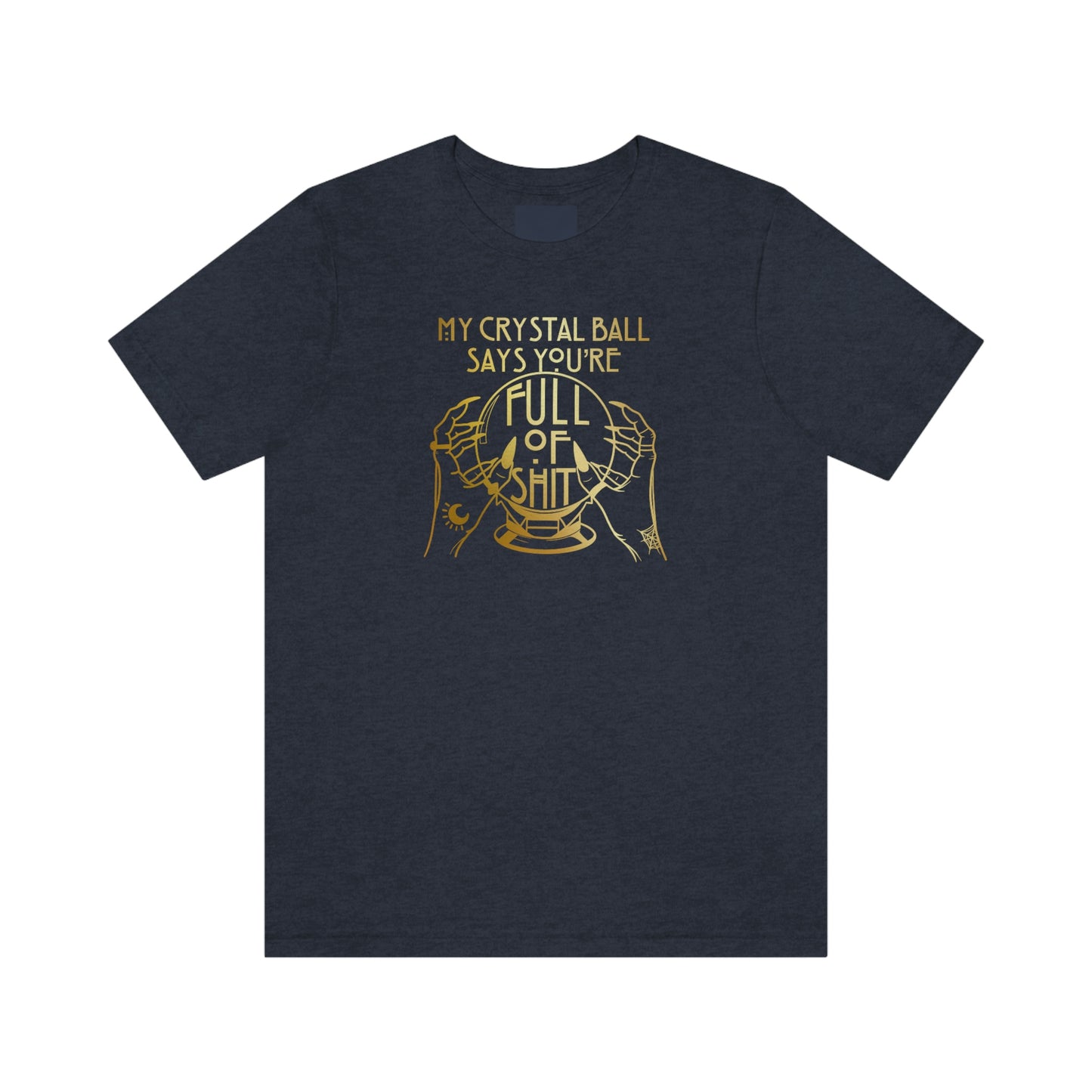 My Crystal Ball Gold Font Unisex Jersey Short Sleeve Tee