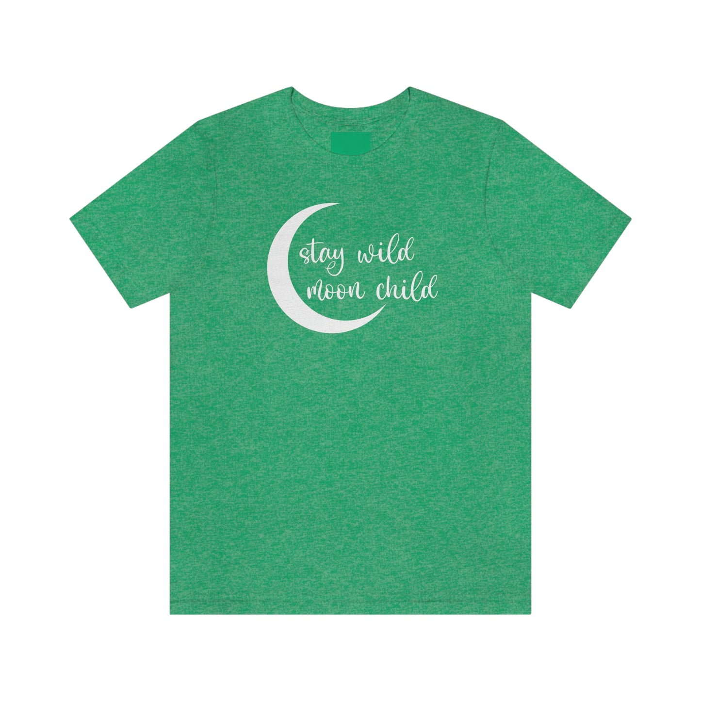 Stay Wild Moon Child White Font Unisex Jersey Short Sleeve Tee