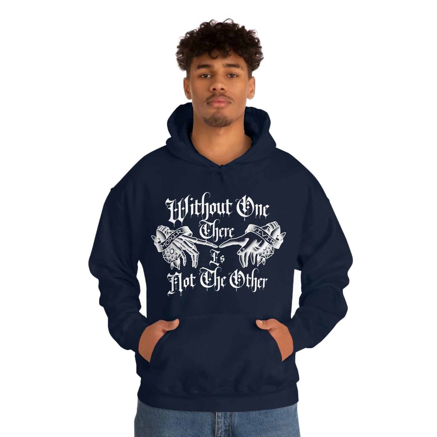 WIthout One There is Not The Other White Font Unisex Heavy Blend™ Hooded Sweatshirt