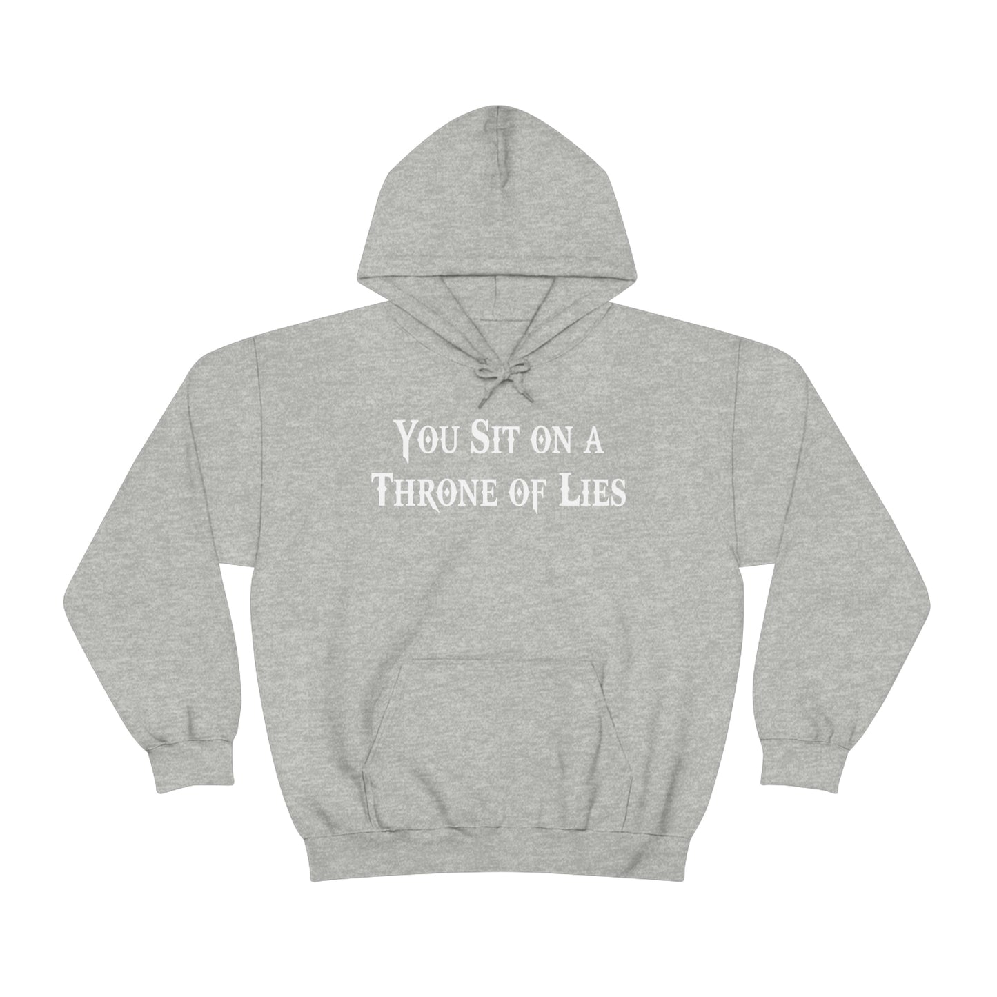 You Sit on A Throne of Lies White Font Unisex Heavy Blend™ Hooded Sweatshirt