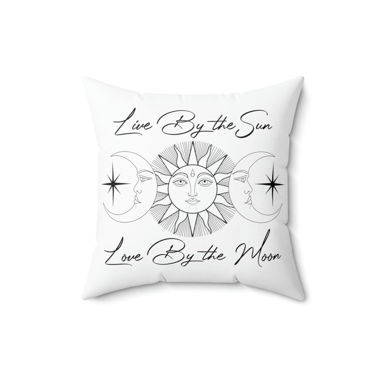 More Than A Phase - Live By The Sun Spun Polyester Square Pillow