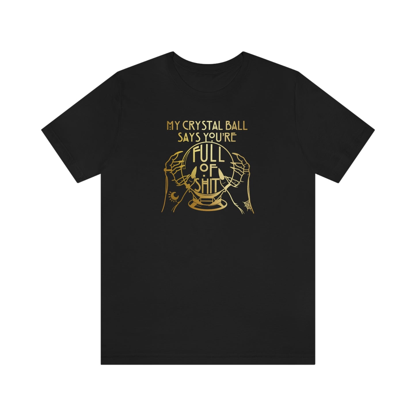 My Crystal Ball Gold Font Unisex Jersey Short Sleeve Tee