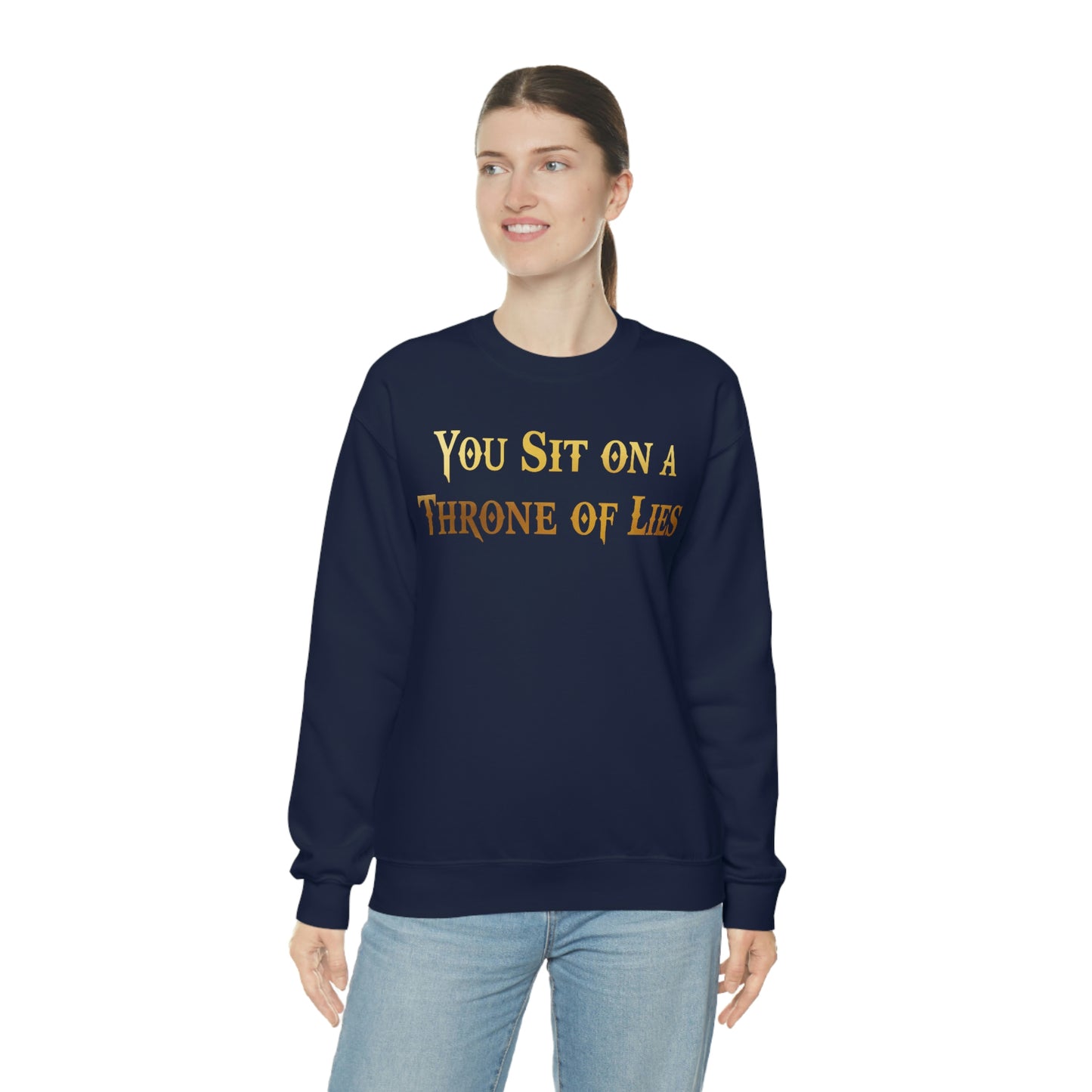 You Sit on A Throne of Lies Gold Font unisex heavy blend crewneck sweatshirt