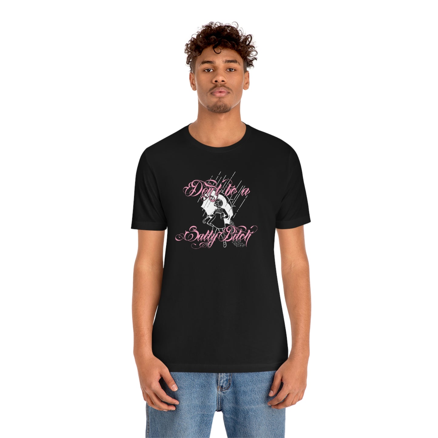 Don't Be Salty Pink Font Unisex Jersey Short Sleeve Tee