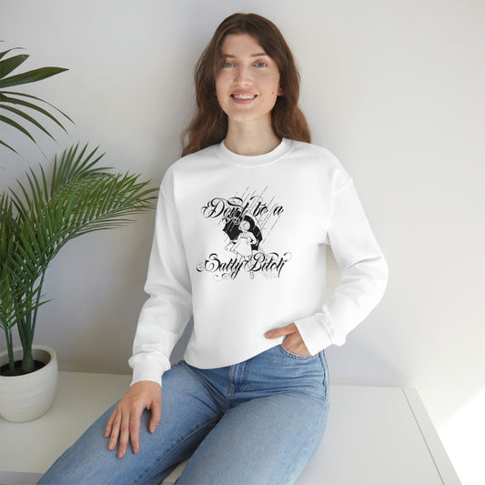 Don't Be Salty Black on White unisex heavy blend crewneck sweatshirt