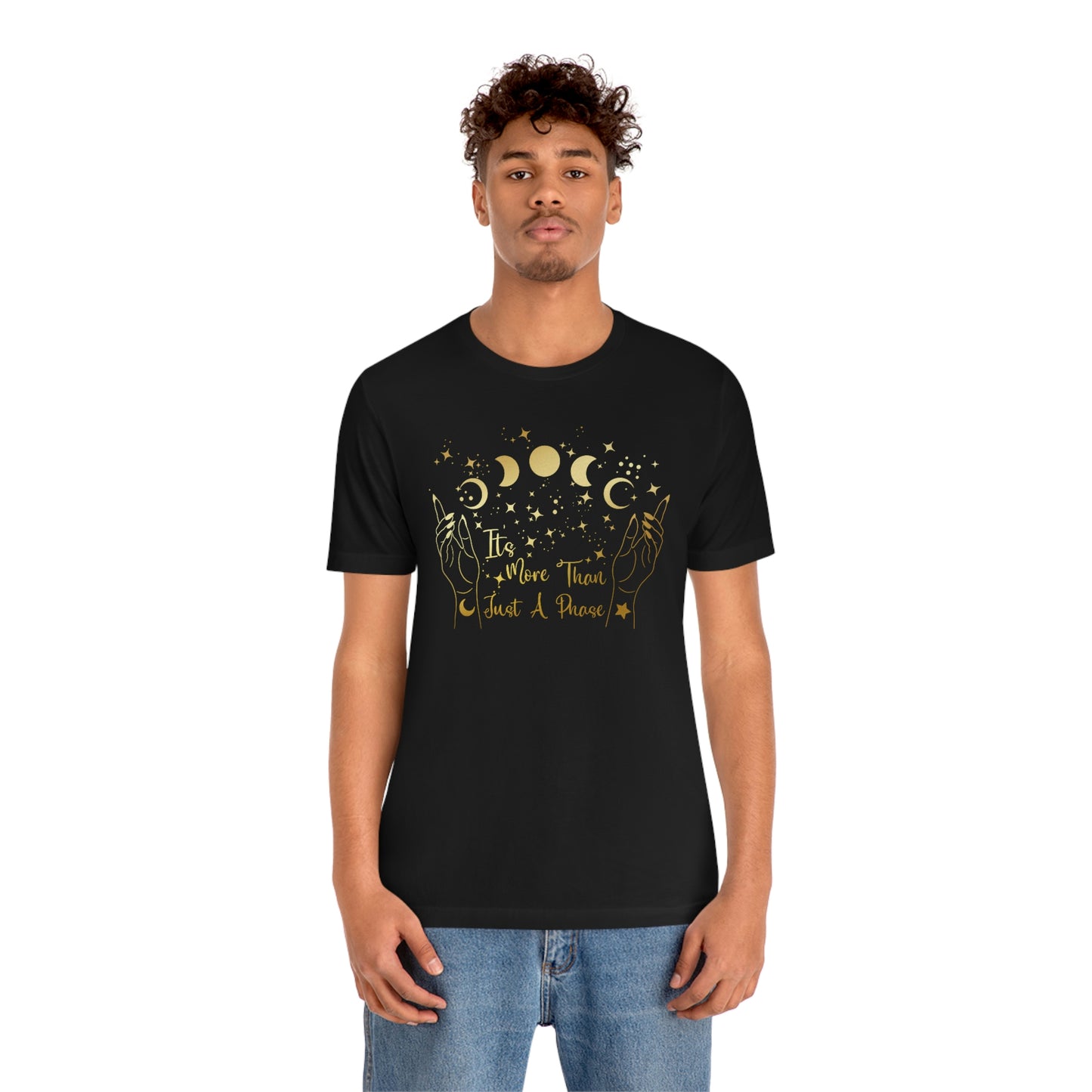 It's Not Just A Phase Gold Font Unisex Jersey Short Sleeve Tee