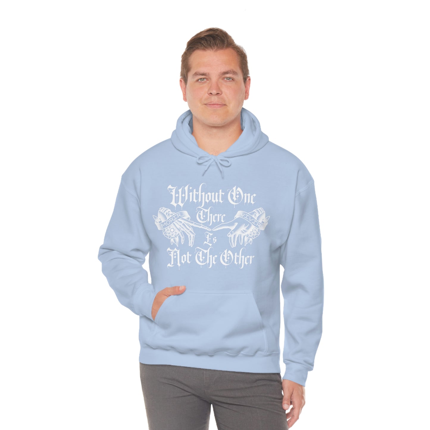 WIthout One There is Not The Other White Font Unisex Heavy Blend™ Hooded Sweatshirt