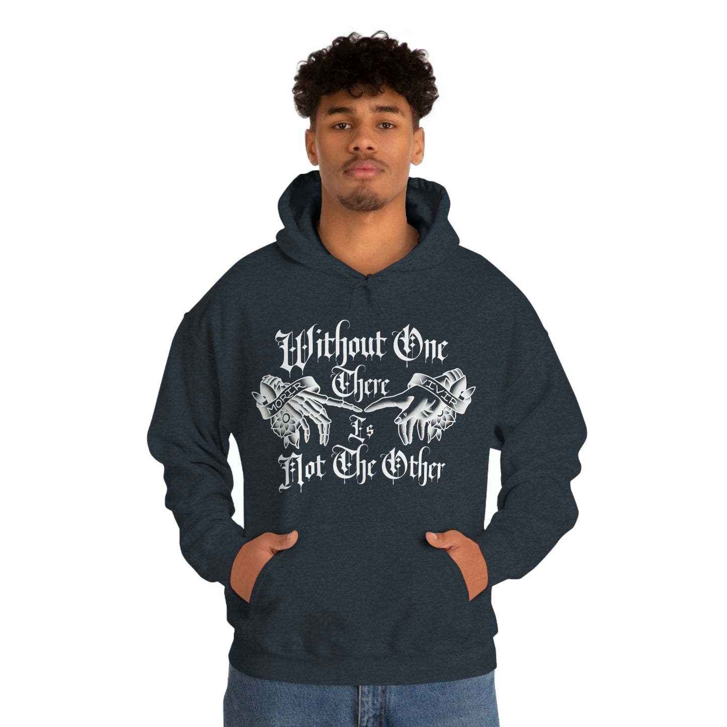 WIthout One There is Not The Other White Font Unisex Heavy Blend™ Hooded Sweatshirt