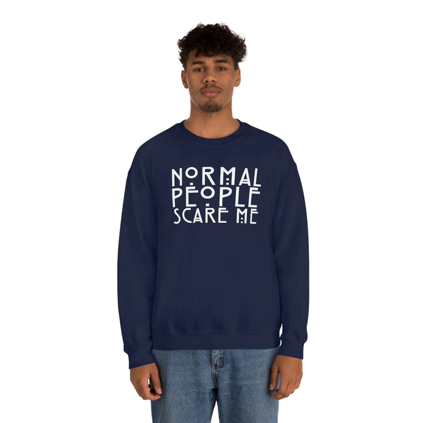 Normal People Scare Me White Font unisex heavy blend crewneck sweatshirt