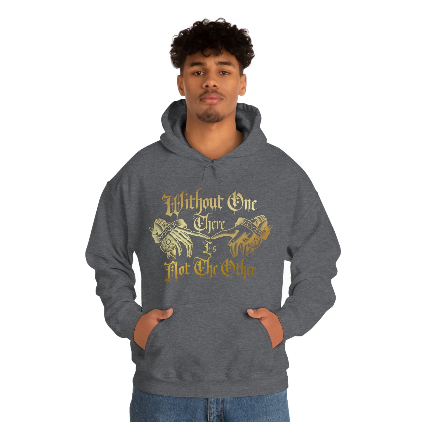 WIthout One There is Not The Other Gold Font Unisex Heavy Blend™ Hooded Sweatshirt