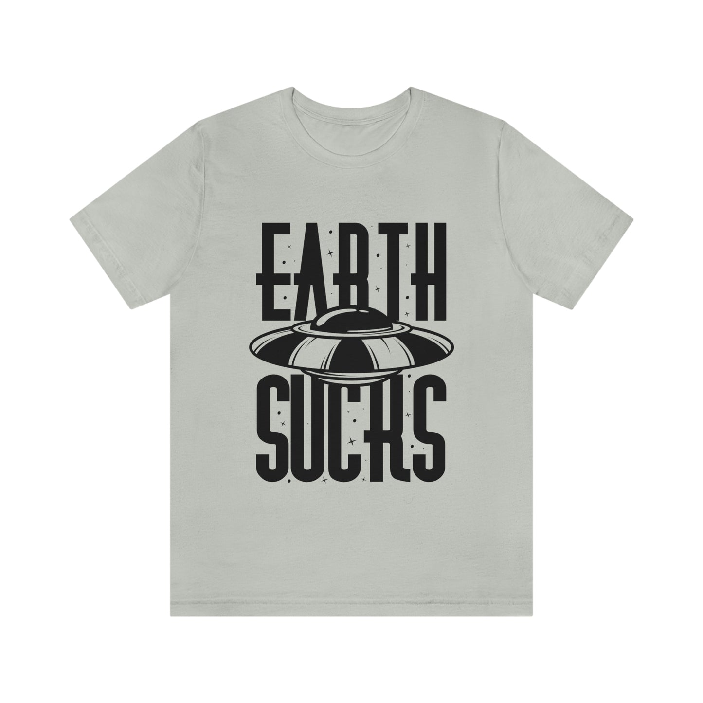 Earth Sucks Black Font Unisex Jersey Short Sleeve Tee