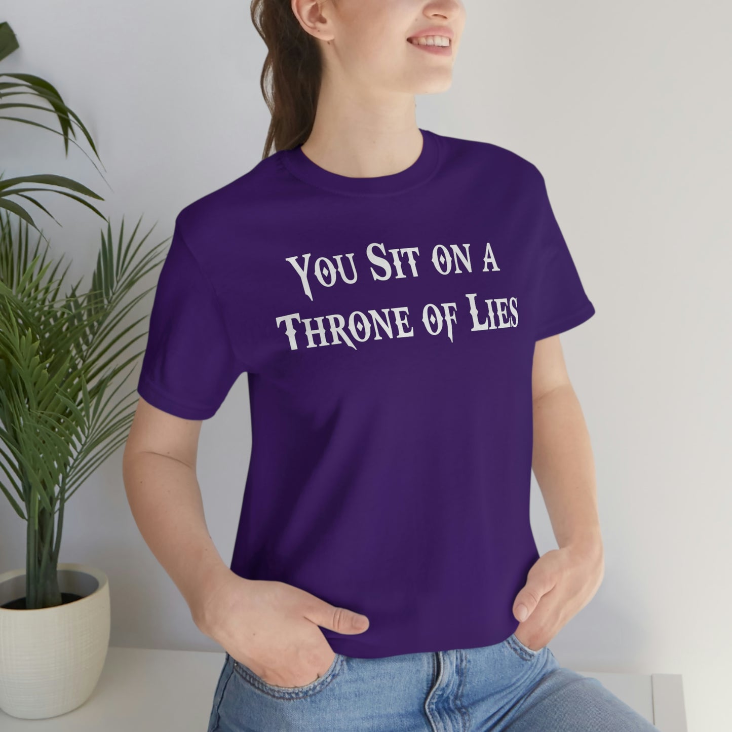 You Sit on A Throne of Lies White Font Unisex Jersey Short Sleeve Tee