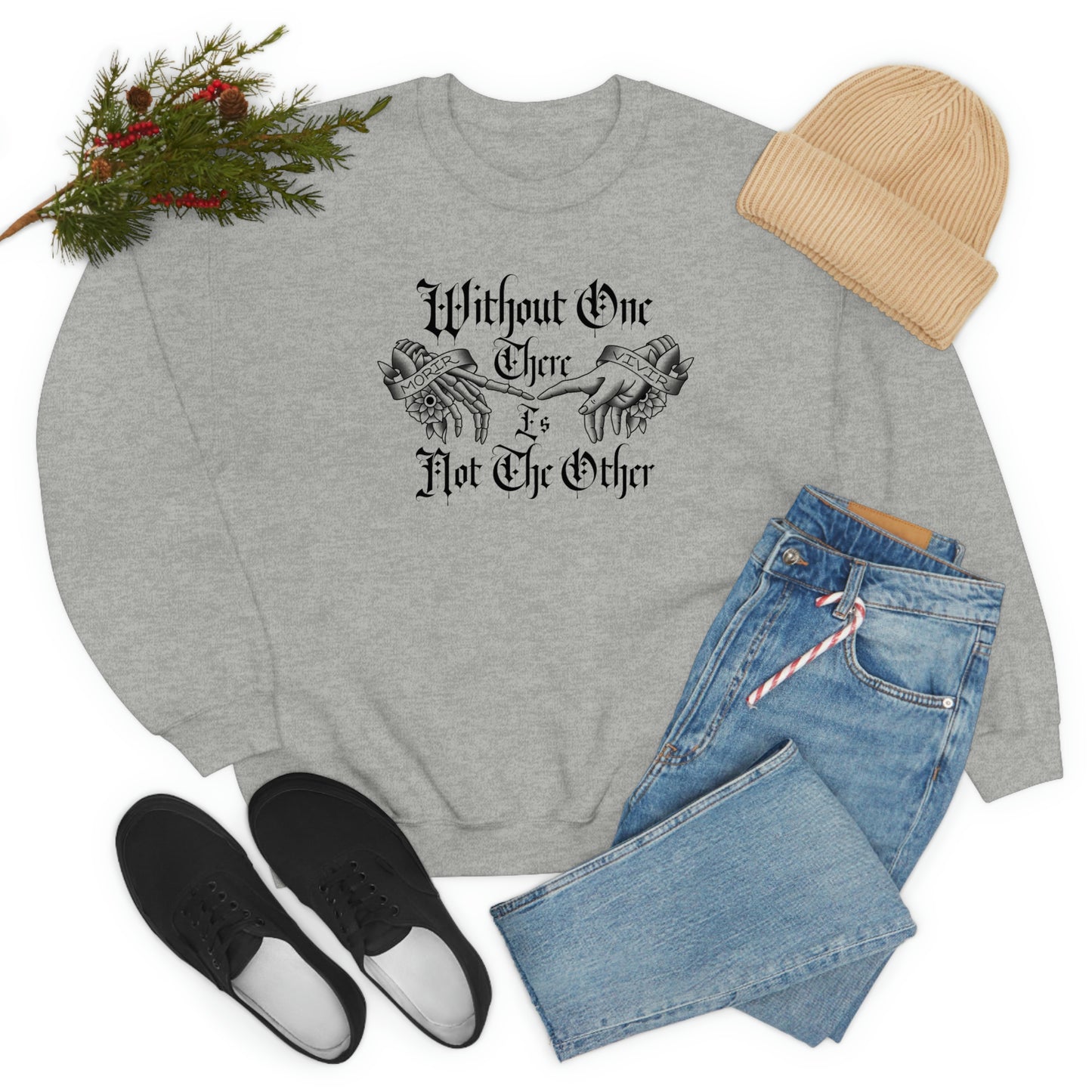 Without One There is Not The Other Black Font unisex heavy blend crewneck sweatshirt