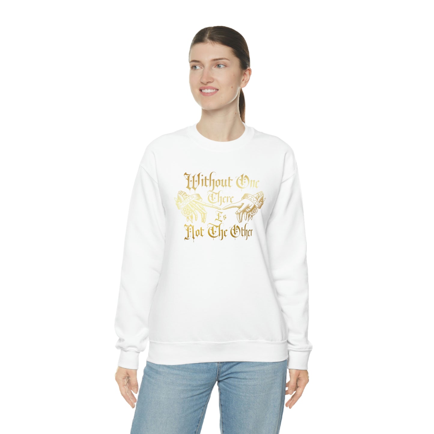 Without One There is Not The Other Gold Font unisex heavy blend crewneck sweatshirt