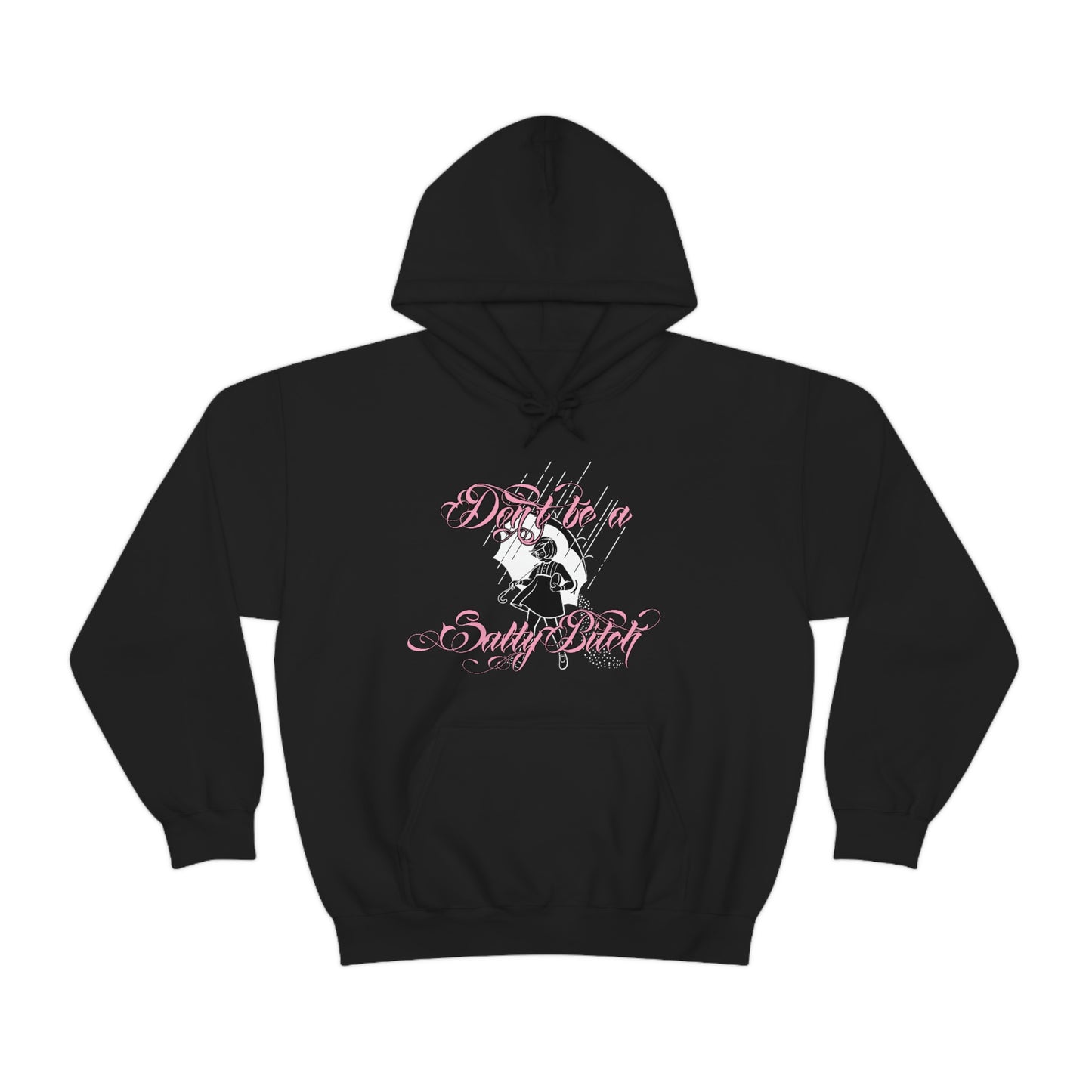 Don't Be Salty Pink Font Unisex Heavy Blend™ Hooded Sweatshirt