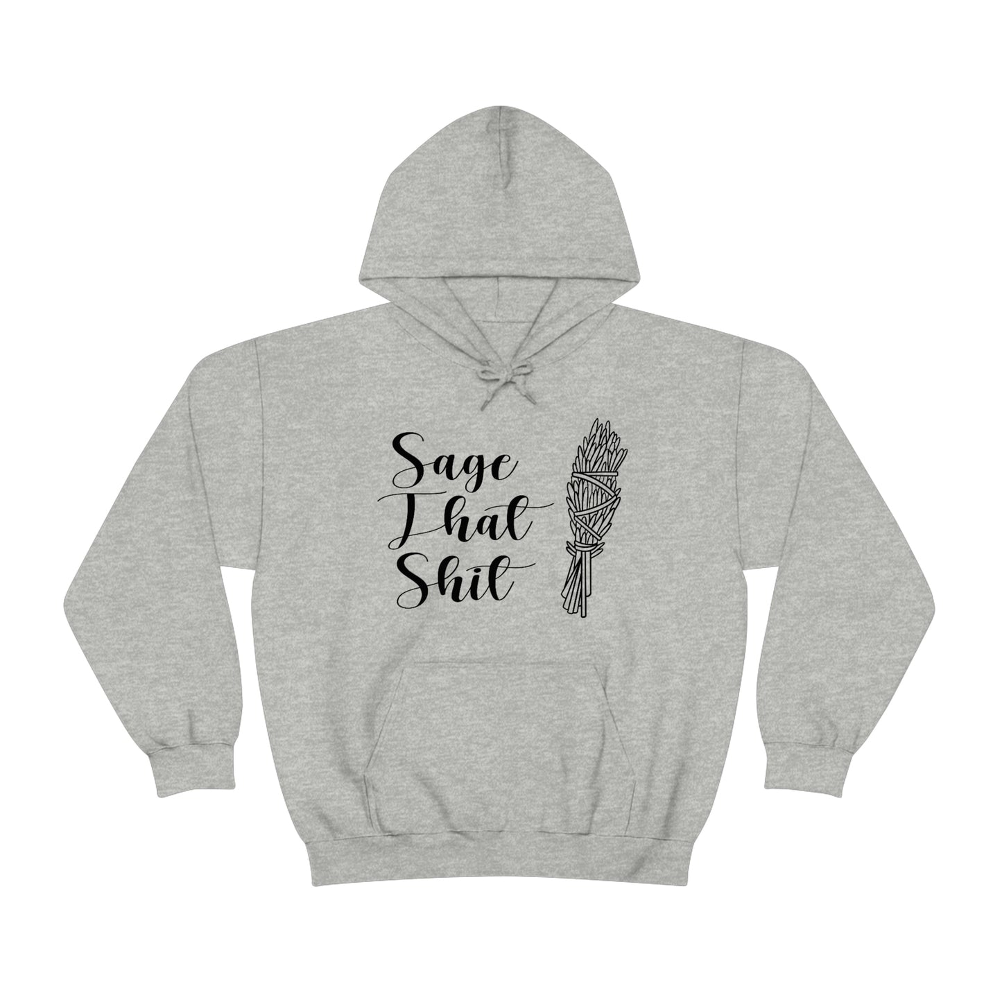 Sage That Black Font Unisex Heavy Blend™ Hooded Sweatshirt