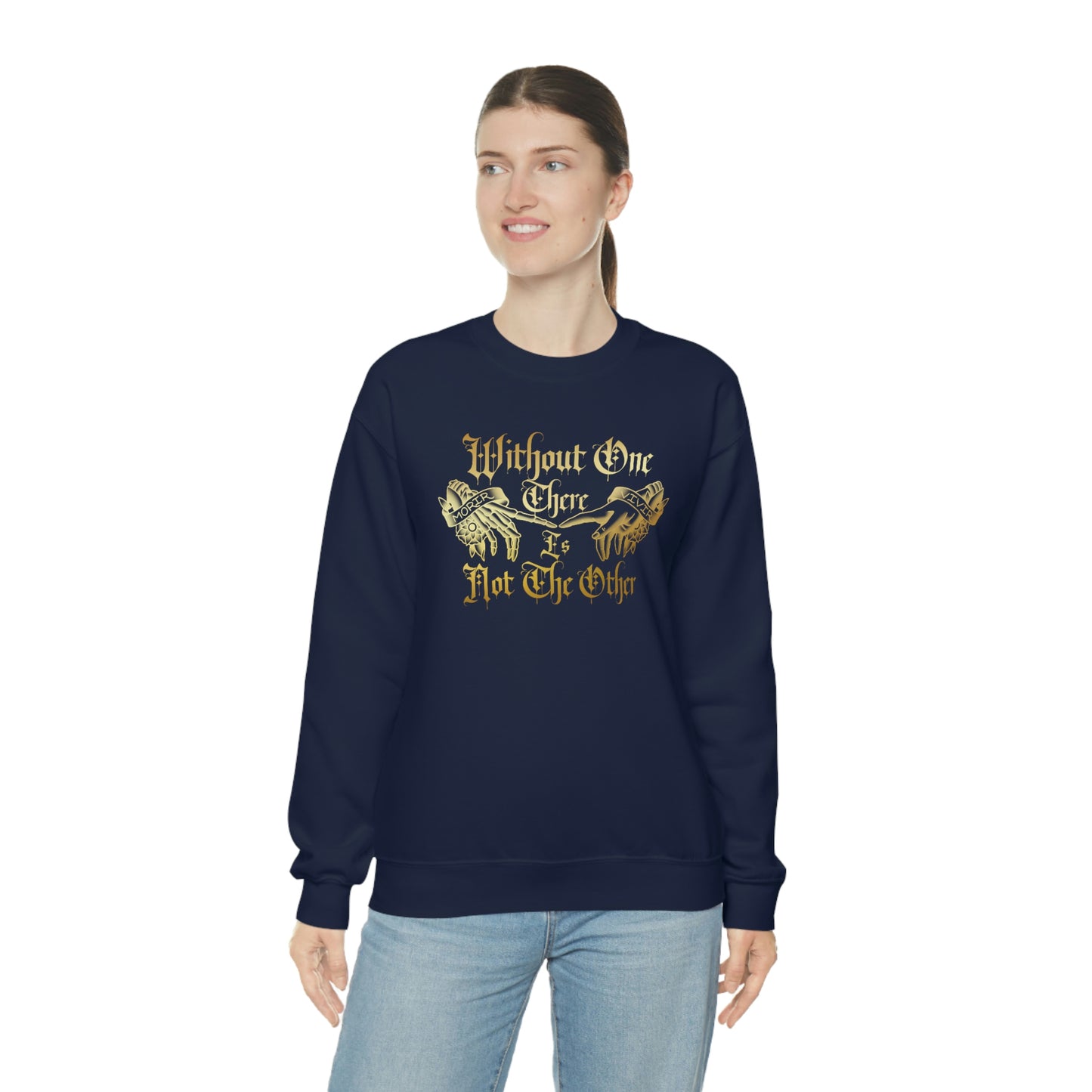 Without One There is Not The Other Gold Font unisex heavy blend crewneck sweatshirt