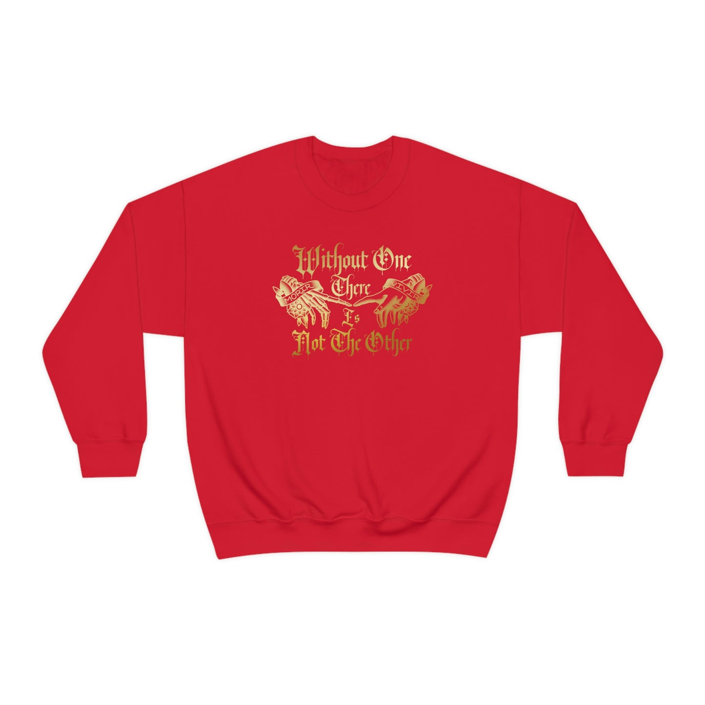 Without One There is Not The Other Gold Font unisex heavy blend crewneck sweatshirt