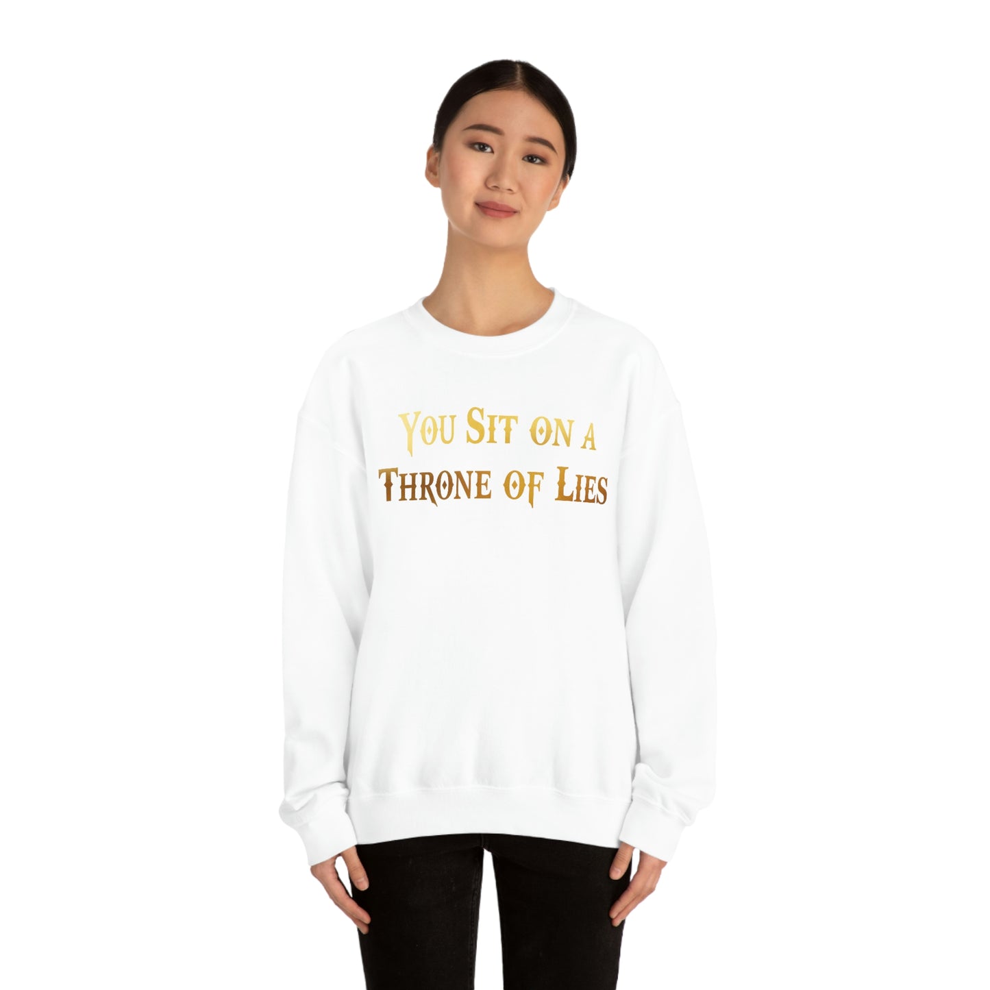 You Sit on A Throne of Lies Gold Font unisex heavy blend crewneck sweatshirt