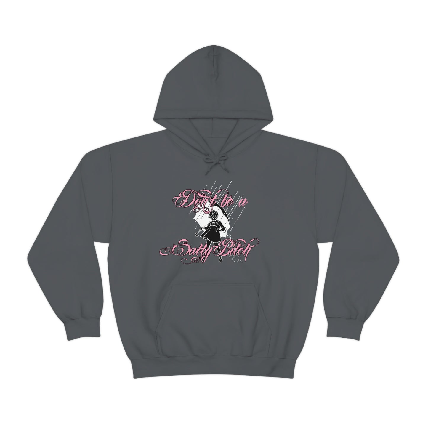 Don't Be Salty Pink Font Unisex Heavy Blend™ Hooded Sweatshirt