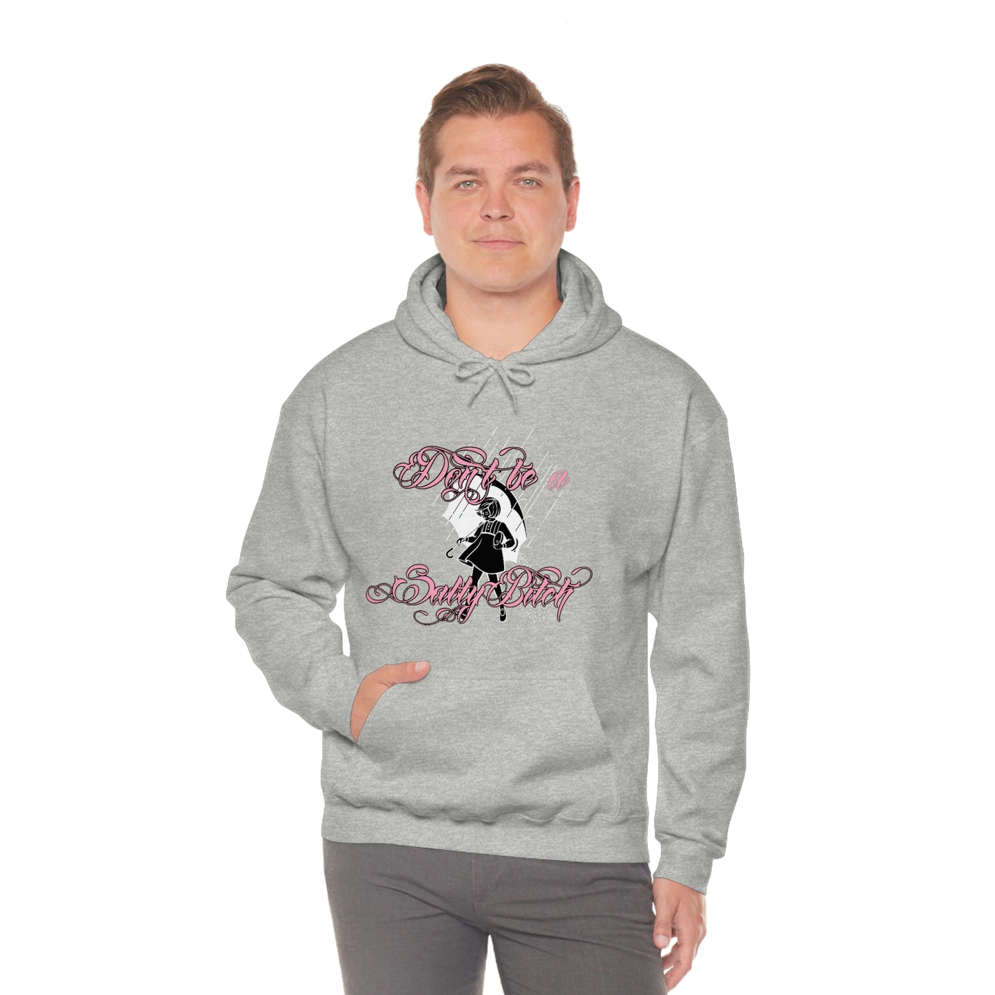 Don't Be Salty Pink Font Unisex Heavy Blend™ Hooded Sweatshirt