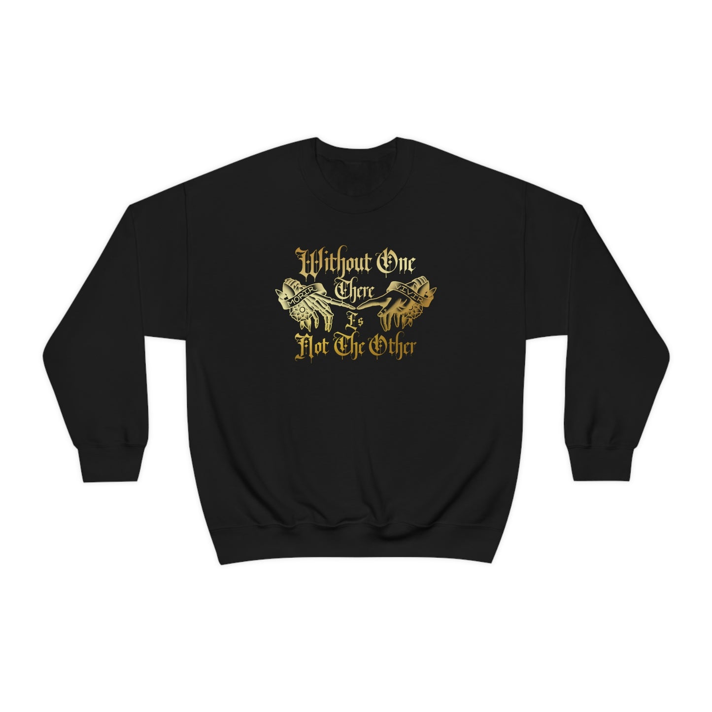 Without One There is Not The Other Gold Font unisex heavy blend crewneck sweatshirt