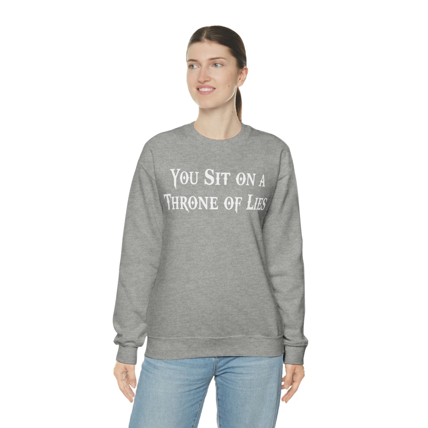 You Sit on A Throne of Lies White Font unisex heavy blend crewneck sweatshirt