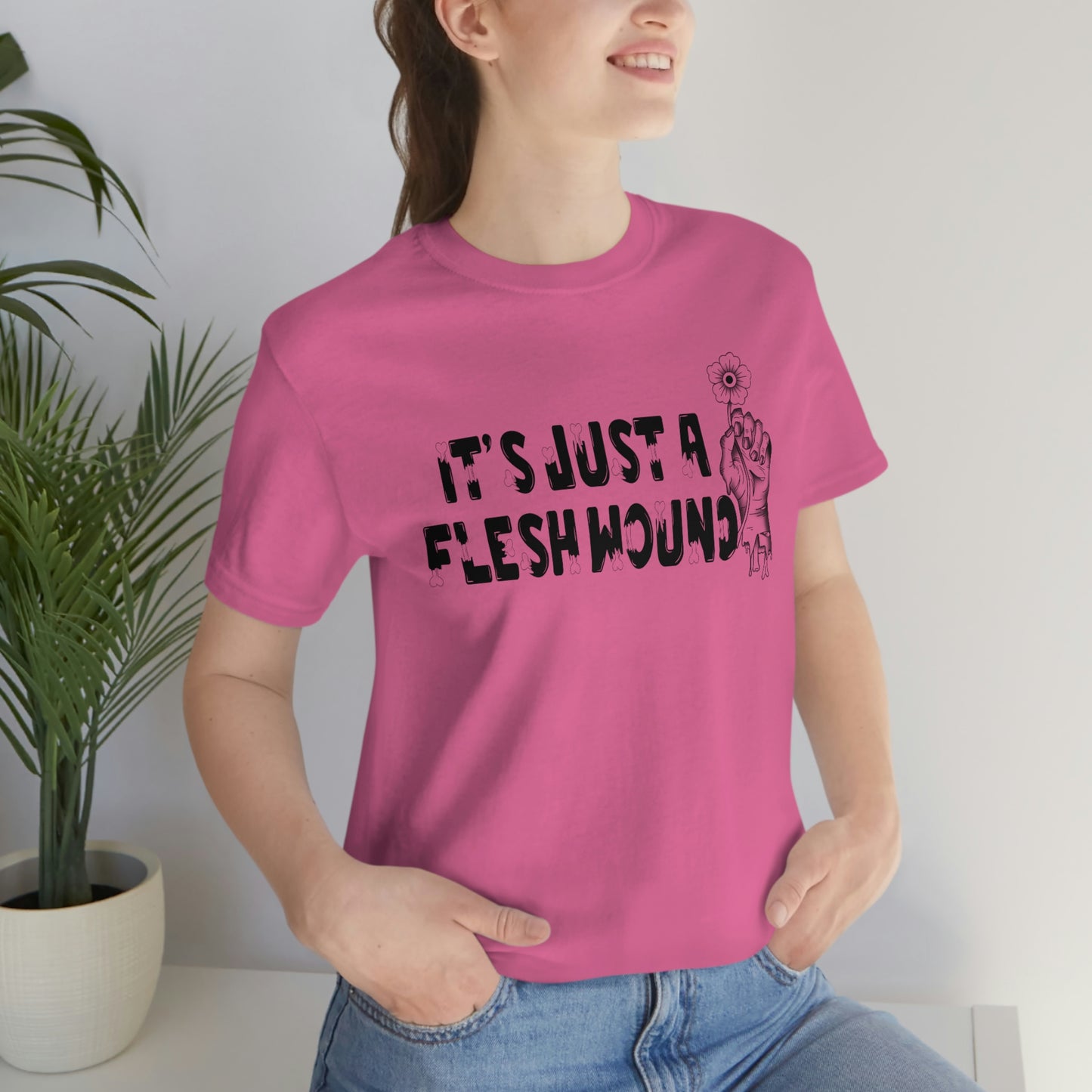 It's Just A Flesh Wound Unisex Jersey Short Sleeve Tee