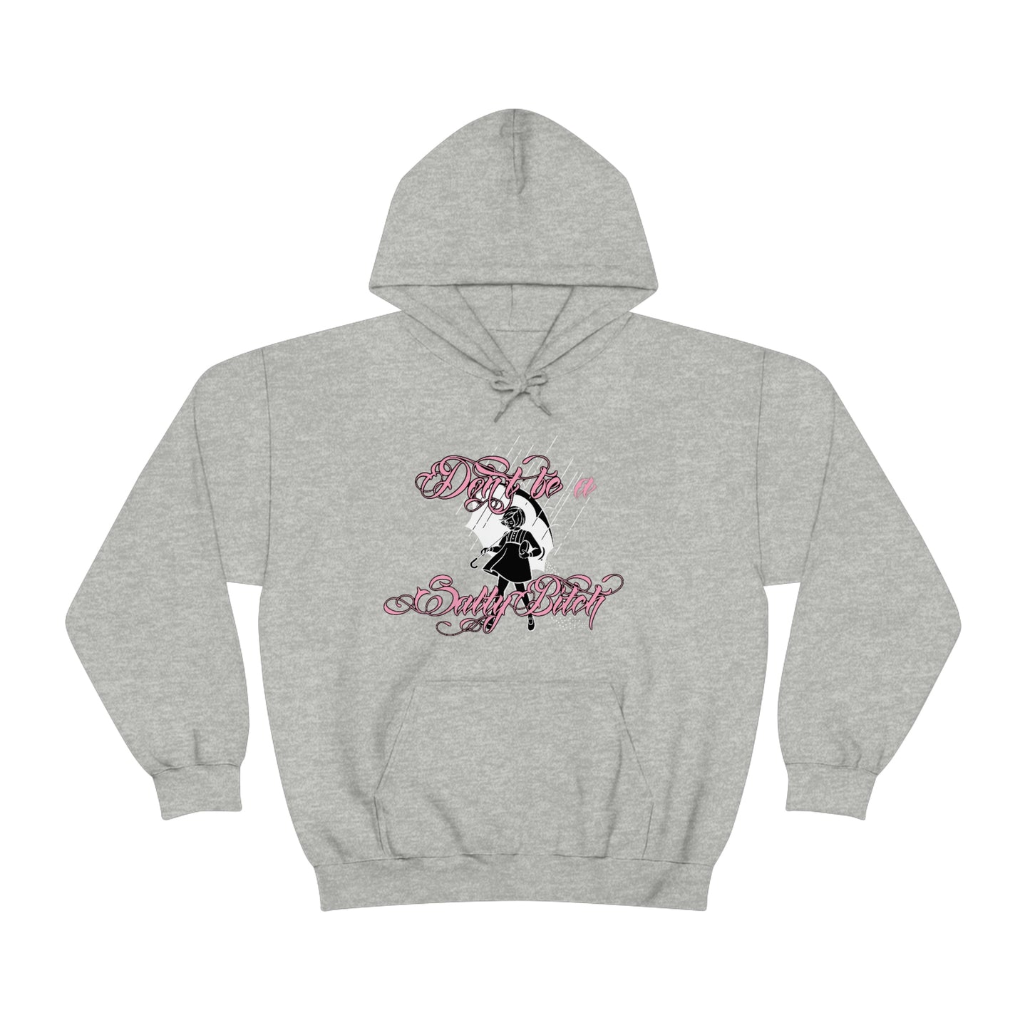 Don't Be Salty Pink Font Unisex Heavy Blend™ Hooded Sweatshirt