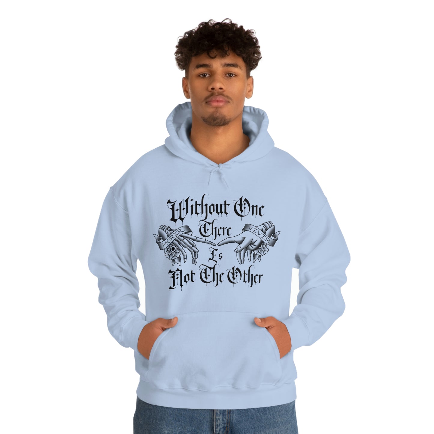 Without One There is Not The Other Black Font Unisex Heavy Blend™ Hooded Sweatshirt