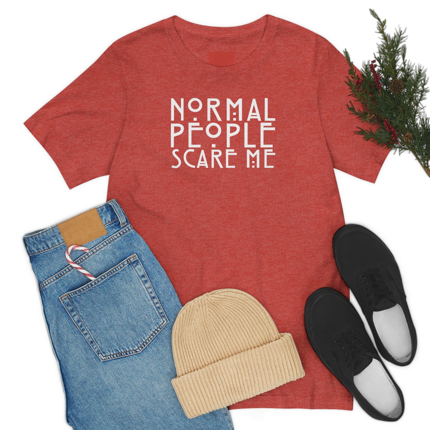 Normal People Scare Me White Font Unisex Jersey Short Sleeve Tee