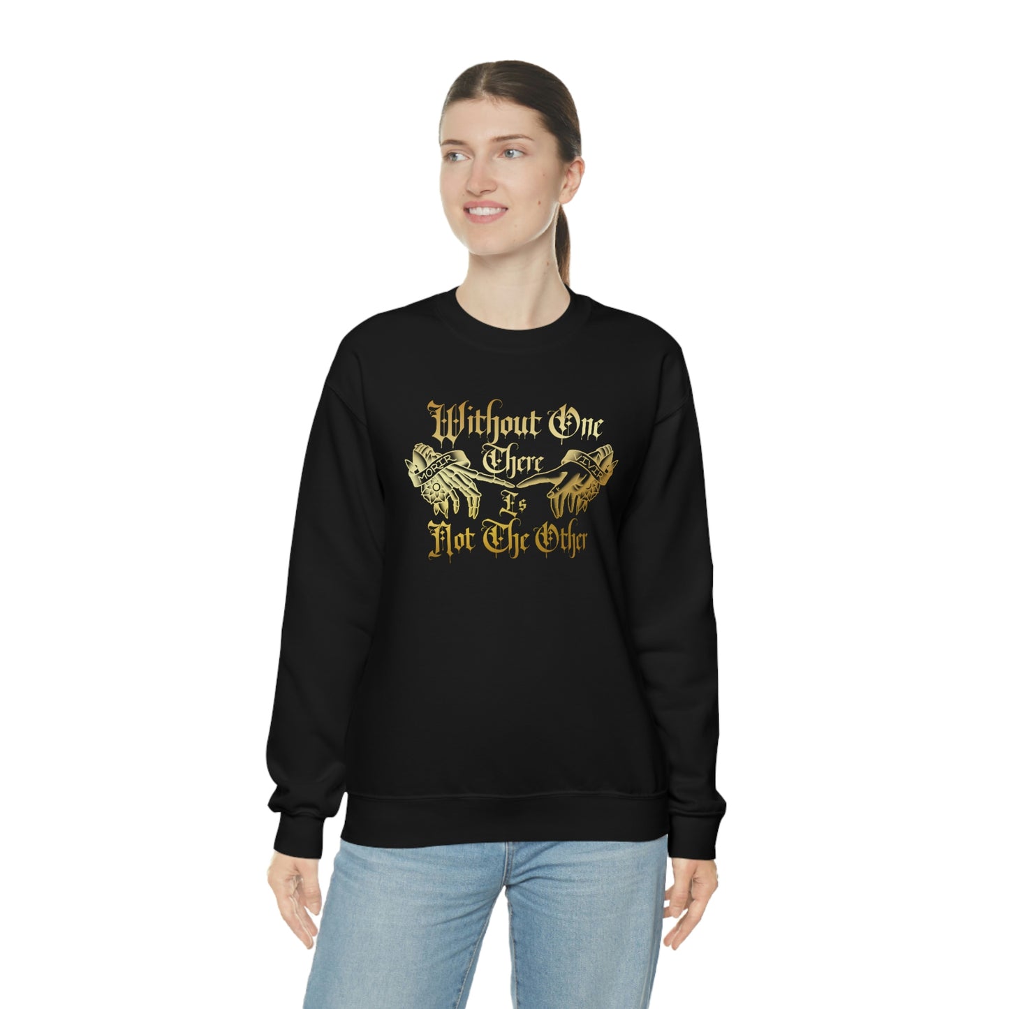 Without One There is Not The Other Gold Font unisex heavy blend crewneck sweatshirt